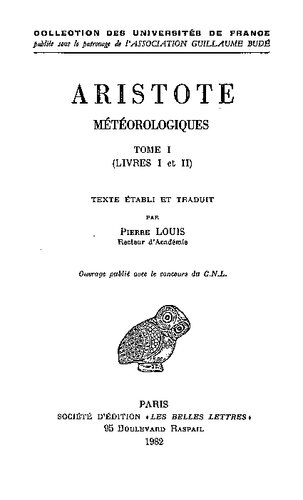 Aristote: Météorologiques. Tome I: Livres I-II