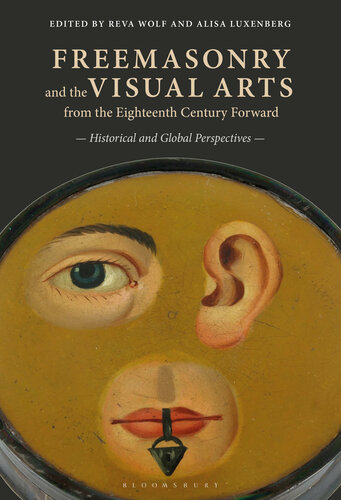 Freemasonry and the Visual Arts From the Eighteenth Century Forward