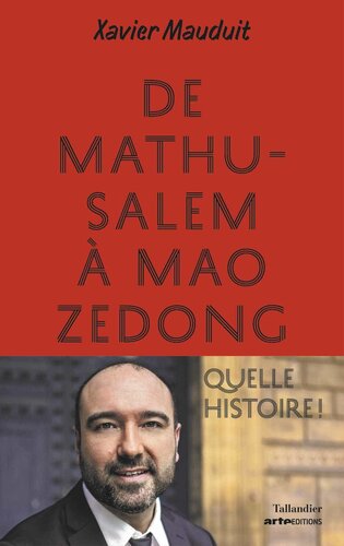 De Mathusalem à Mao zedong: quelle histoire !