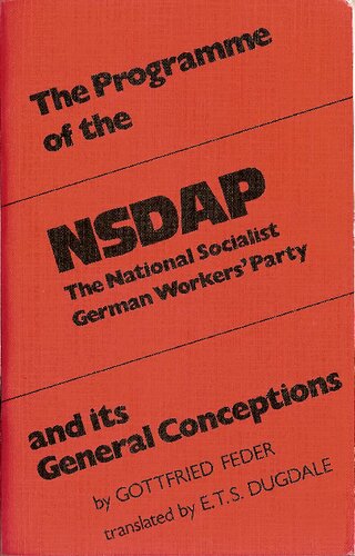 The Program of the NSDAP - The National Socialist Workers' Party and its General Conceptions