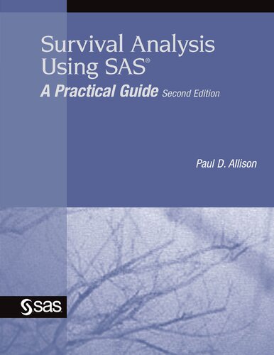 Survival Analysis Using SAS: A Practical Guide, Second Edition