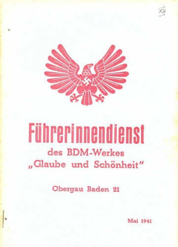 Fuehrerinnendienst des BDM-Werkes Glaube und Schoenheit - Ausgabe Mai 1941