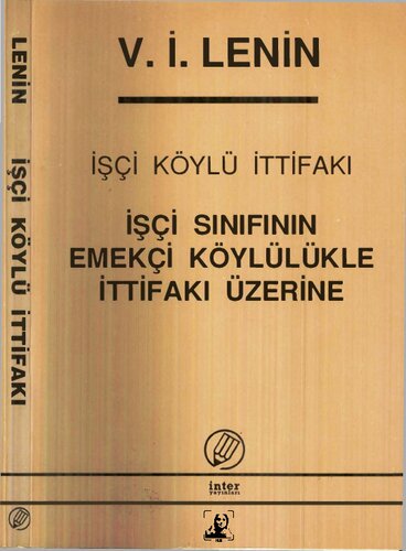 İşçi Köylü İttifakı İşçi Sınıfının Emekçi Köylülükle İttifakı Üzerine