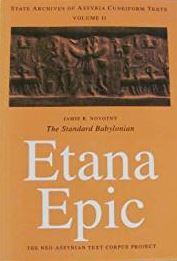 The Standard Babylonian Etana Epic: Cuneiform Text, Transliteration, Score, Glossary, Indices and Sign List