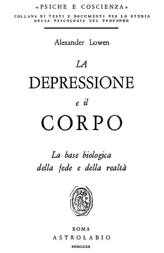 La depressione e il corpo. La base biologica della fede e della realtà