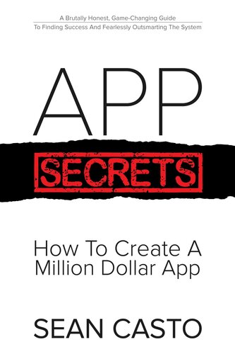 APP SECRETS: How To Create A Million Dollar App