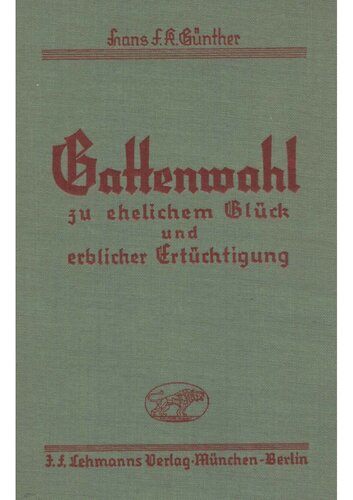 Gattenwahl zu ehelichem Glueck und erblicher Ertuechtigung