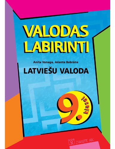 VALODAS LABIRINTI. Latviešu valoda 9. klasei