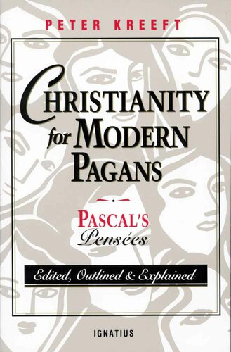 Christianity for Modern Pagans: Pascal's Pensées