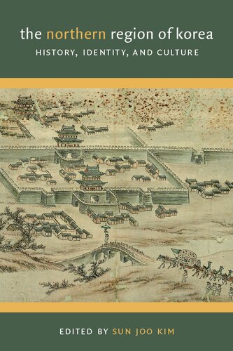 The Northern Region of Korea: History, Identity, and Culture