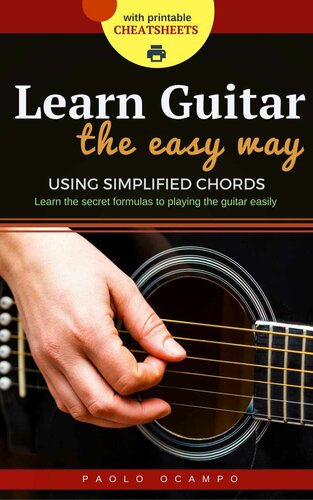 Learn Guitar the Easy Way: The easy way to play guitar using simplified chords