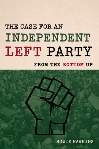 The Case for an Independent Left Party