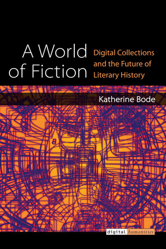 A World of Fiction: Digital Collections and the Future of Literary History