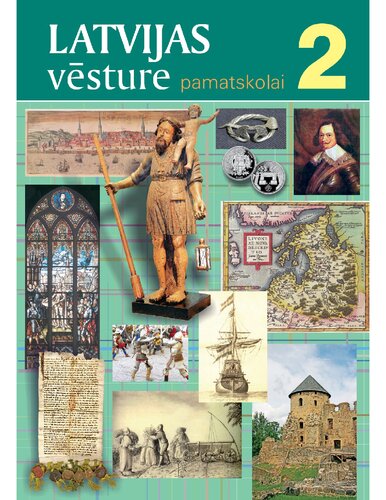 LATVIJAS VĒSTURE PAMATSKOLAI. 2