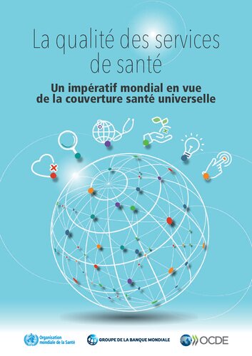 La qualité des services de santé : Un impératif mondial en vue de la couverture santé universelle