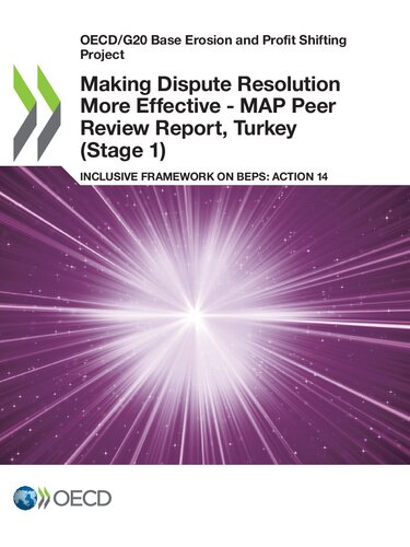 OECD/G20 Base Erosion and Profit Shifting Project Making Dispute Resolution More Effective - MAP Peer Review Report, Turkey (Stage 1) Inclusive Framework on BEPS: Action 14: Inclusive Framework on BEPS: Action 14