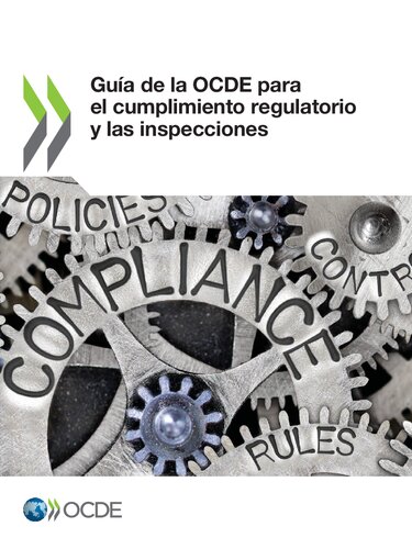 Guía de la Ocde Para El Cumplimiento Regulatorio Y Las Inspecciones