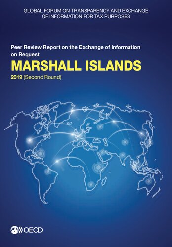 Global forum on transparency and exchange of information for tax purposes : Marshall Islands 2019 (second round) : peer review report on the exchange of information on request