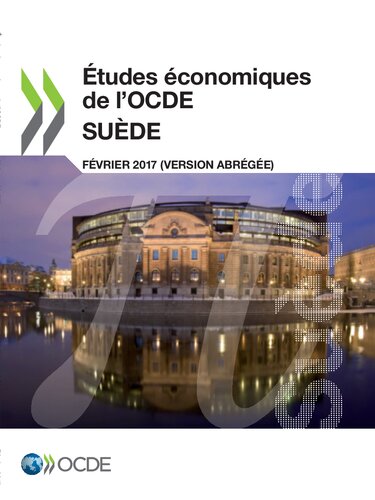 Études économiques de l'OCDE : Suède 2017 (version abrégée).