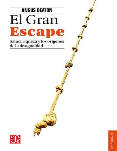 El Gran Escape. Salud, riqueza y los orígenes de la desigualdad