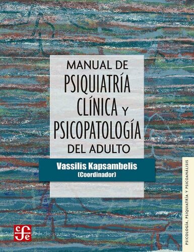 Manual de psiquiatría clínica y psicopatología del adulto (Psicologia, Psiquiatria y Psicoanalisis)