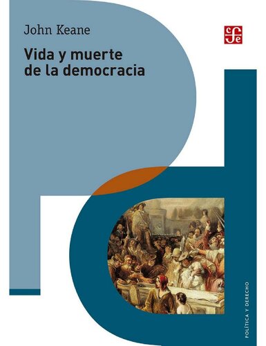 Vida y muerte de la democracia