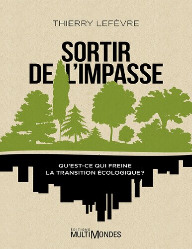 Sortir de l'impasse - Qu’est-ce qui freine la transition écologique ?