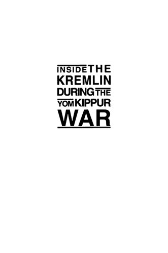 Inside the Kremlin During the Yom Kippur War