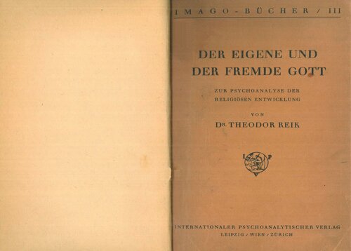 Der eigene und der fremde Gott. Zur Psychoanalyse der religiosen Entwicklung