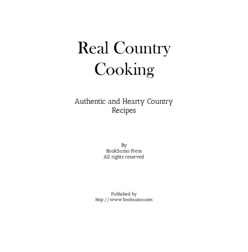 Real Country Cooking: Authentic and Hearty Country Recipes