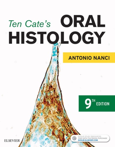 Ten Cate’s Oral Histology: Development, Structure, and Function [TRUE PDF]