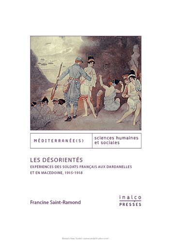 Les Désorientés Expériences des soldats français aux Dardanelles et en Macédoine, 1915-1918