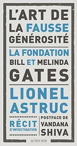 L'art de la fausse générosité, la fondation Bill et Melinda Gates