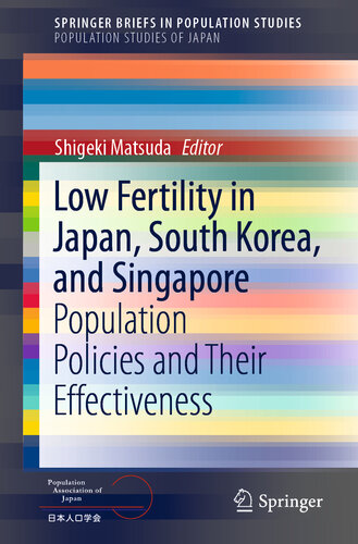 Low Fertility in Japan, South Korea, and Singapore: Population Policies and Their Effectiveness