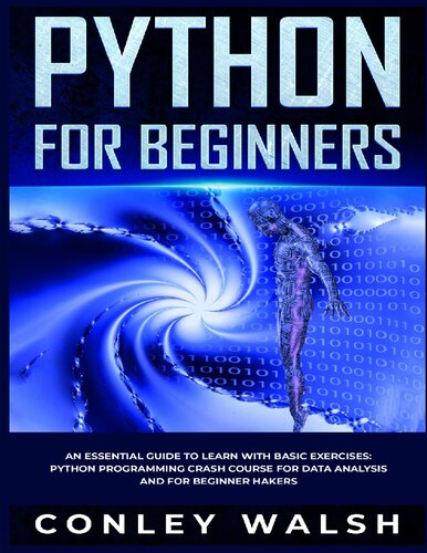 Python for Beginners : An Essential Guide to Easy Learning with Basic Exercises : Python programming Crash Course