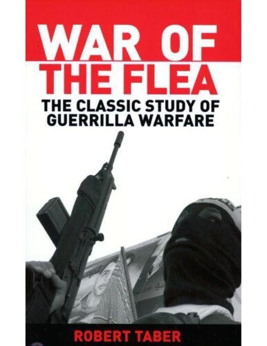 War Of The Flea The Classic Study Of Guerrilla Warfare