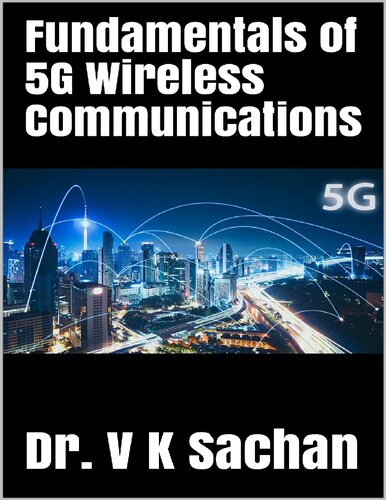 Fundamentals of 5G Wireless Communications (Sachan Book 82)