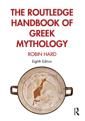 The Routledge handbook of Greek mythology : partially based on H.J. Rose's A Handbook of Greek mythology