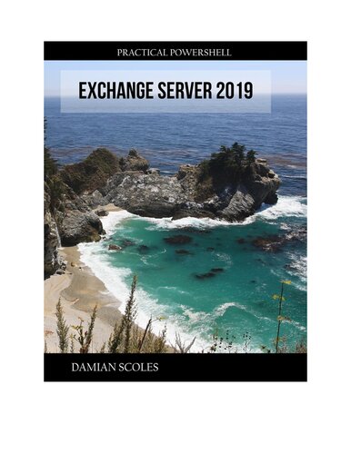 Practical PowerShell Exchange Server 2019