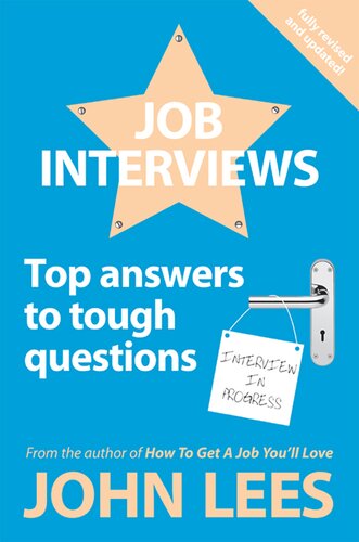 Job Interviews : Top Answers To Tough Questions