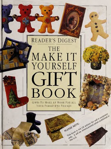 The Make It Yourself Gift Book: Gifts to Make at Home for All Your Family and Friends