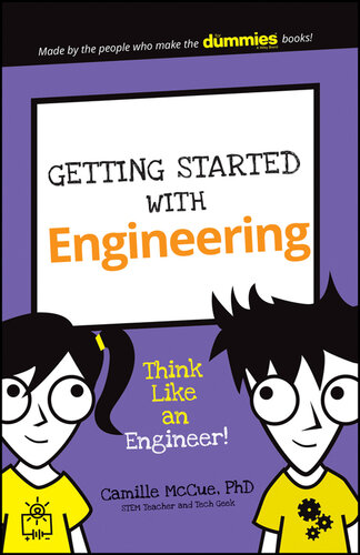 Getting Started with Engineering ; Think Like an Engineer!