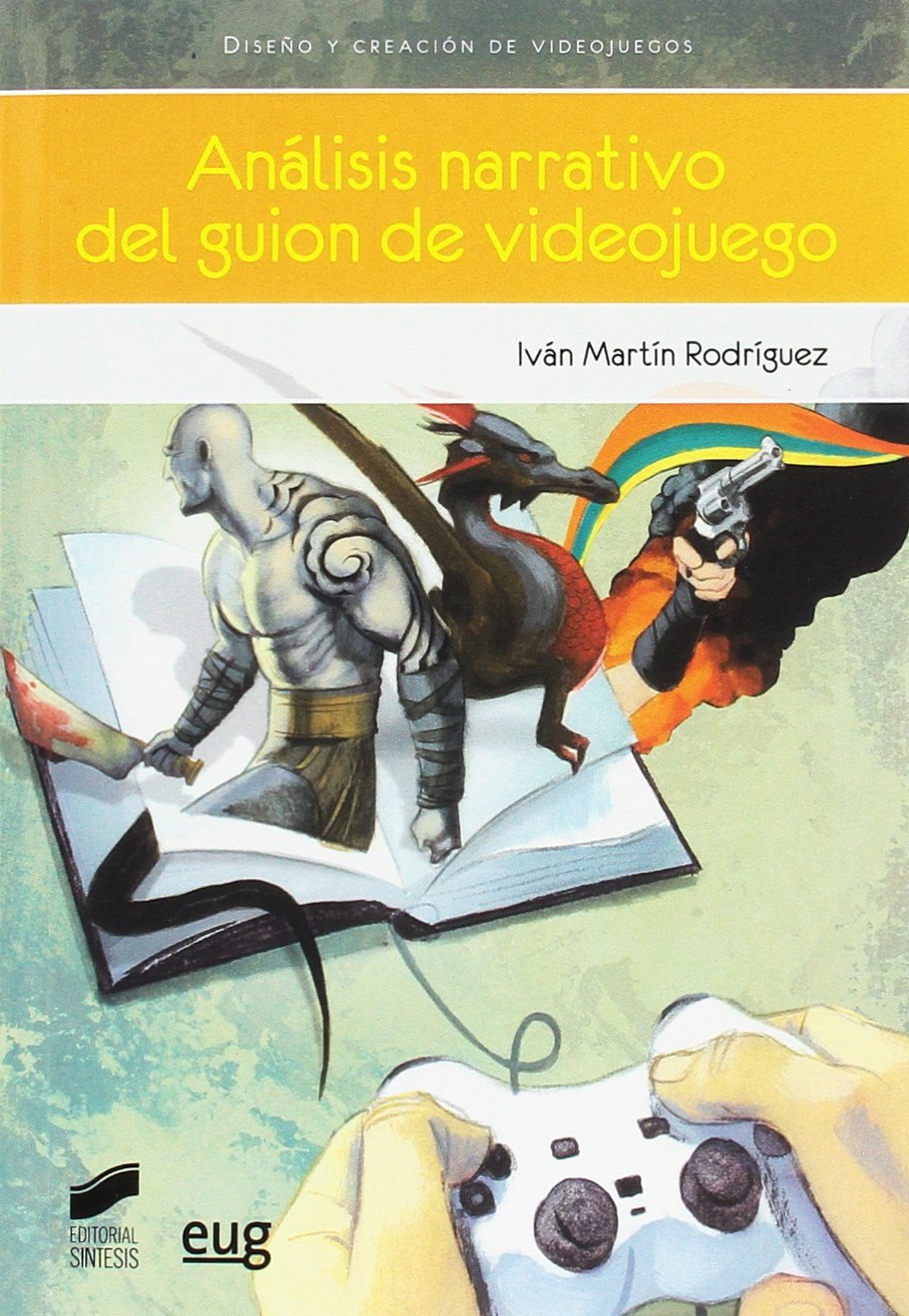 Análisis narrativo del guión de videojuego (En coedición con Editorial Síntesis)