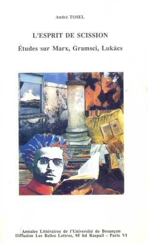 L'esprit de scission: Études sur Marx, Gramsci, Lukács