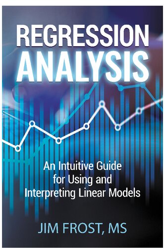 Regression Analysis: An Intuitive Guide