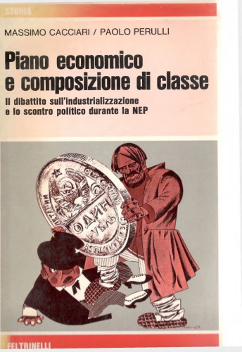 Piano economico e composizione di classe. II dibattito sull'industrializzazione e lo scontro politico durante la NEP