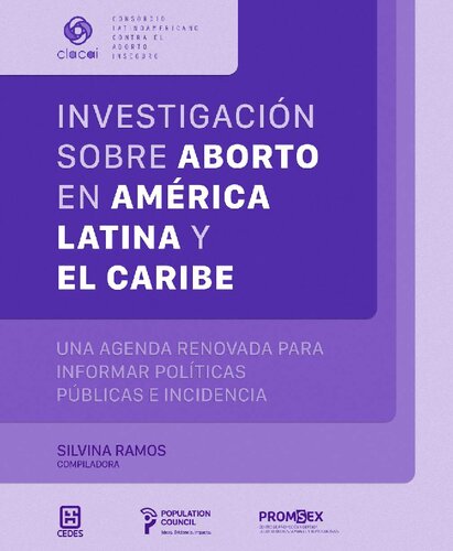 Investigación sobre aborto en América Latina y El Caribe : una agenda renovada para informar políticas públicas e incidencia