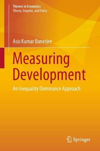 Measuring Development: An Inequality Dominance Approach (Themes in Economics)