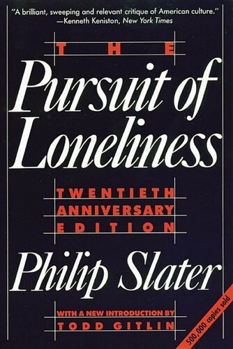 The Pursuit of Loneliness: America's Discontent and the Search for a New Democratic Ideal