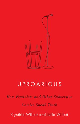 Uproarious: How Feminists and Other Subversive Comics Speak Truth